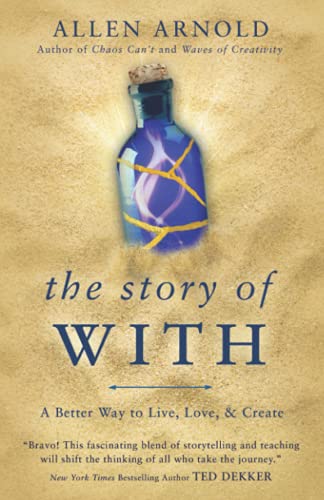 9780692769584: The Story of With: A Better Way to Live, Love, & Create