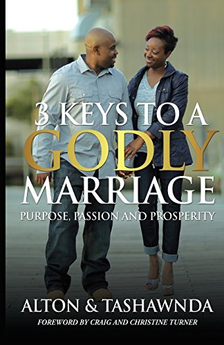 Stock image for Purpose, Passion & Prosperity: 3 Keys To A Godly Marriage for sale by Lucky's Textbooks