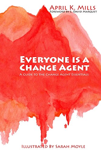 Stock image for Everyone is a Change Agent: A Guide to the Change Agent Essentials for sale by AwesomeBooks