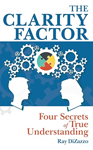 Stock image for The Clarity Factor : Four Secrets of True Understanding for sale by Better World Books