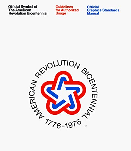 Stock image for The American Revolution Bicentennial Graphics Standards Manual for sale by Blackwell's