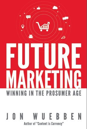 Imagen de archivo de Future Marketing: Winning in the Prosumer Age a la venta por St Vincent de Paul of Lane County