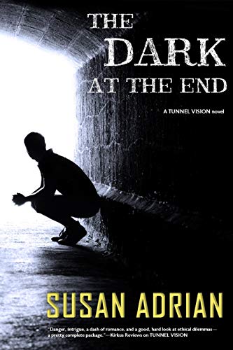 9780692777954: The Dark at the End: A Tunnel Vision Novel: Volume 2