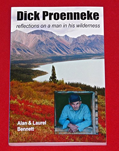 Stock image for Dick Proenneke reflections on a man in his wilderness for sale by Cronus Books