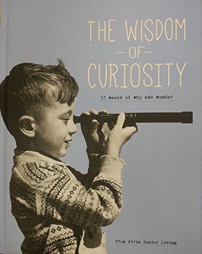 Beispielbild fr The Wisdom of Curiosity zum Verkauf von Better World Books