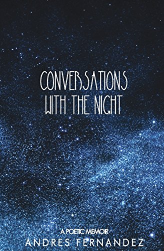 Stock image for Conversations with the Night: A Poetic Memoir (Conversation with the Night) for sale by Goodwill Southern California