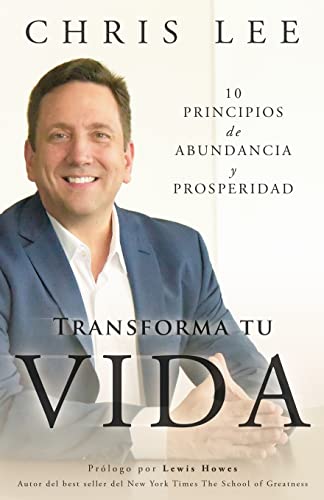 Stock image for Transforma Tu Vida: 10 Principios De Abundancia Y Prosperidad (Spanish Edition) for sale by Big River Books