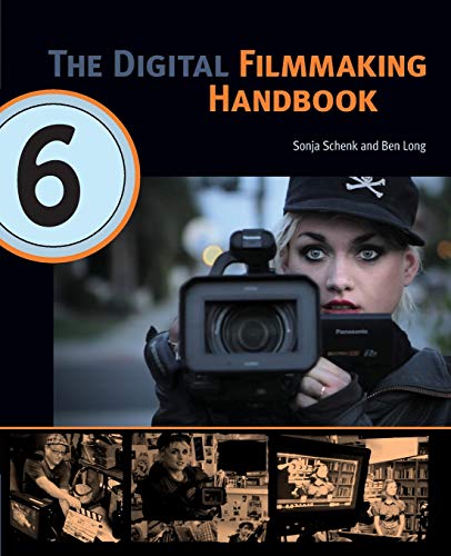Stock image for The Digital Filmmaking Handbook, 6th edition (The Digital Filmmaking Handbook Presents) for sale by Half Price Books Inc.