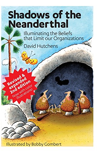9780692782309: Shadows of the Neanderthal: Illuminating the Beliefs that Limit Our Organizations: Volume 2 (Learning Fables)