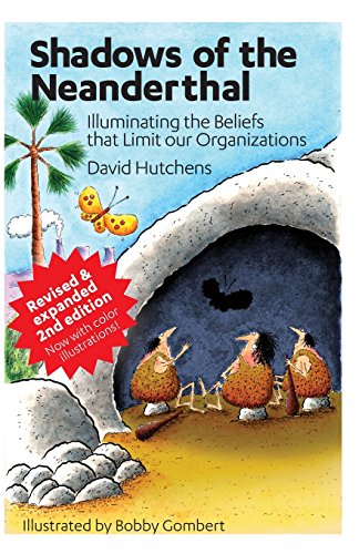 Stock image for Shadows of the Neanderthal: Illuminating the Beliefs that Limit Our Organizations (Learning Fables) for sale by Goodwill of Colorado