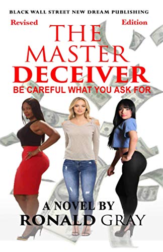 Stock image for The Master Deceiver Be Careful What You Ask For (Volume 1) for sale by Better World Books
