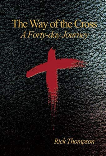 Stock image for The Way of the Cross: A Forty Day Journey for sale by SecondSale