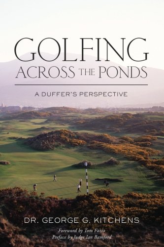 Stock image for Golfing Across the Ponds: A Duffer's Perspective for sale by SecondSale