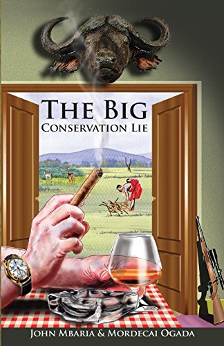 Imagen de archivo de The Big Conservation Lie a la venta por ThriftBooks-Dallas