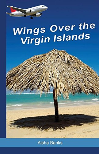 9780692787472: Wings Over the Virgin Islands [Idioma Ingls]