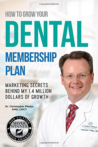 Stock image for How to Grow Your Dental Membership Plan: Secrets behind my 1.4 million dollars of growth for sale by ThriftBooks-Dallas