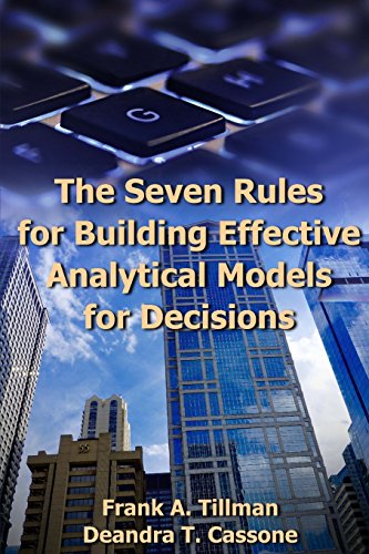 9780692788264: The Seven Rules for Building Effective Analytical Models for Decisions