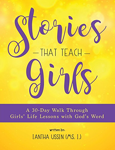 Beispielbild fr Stories That Teach Girls: A 30-Day Walk Through Girls' Life Lessons with God's Word zum Verkauf von SecondSale