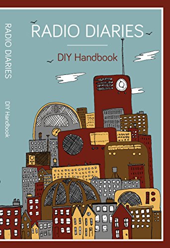 Imagen de archivo de Radio Diaries: DIY Handbook a la venta por BooksRun