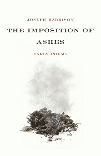 9780692793213: The Imposition of Ashes: Early Poems