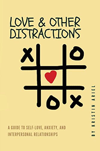 Imagen de archivo de Love & other Distractions: A guide to self-love, anxiety, and interpersonal relationships a la venta por Lucky's Textbooks