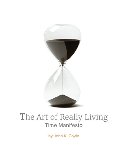 Stock image for The Art of Really Living: Time Manifesto for sale by Lee Jones-Hubert