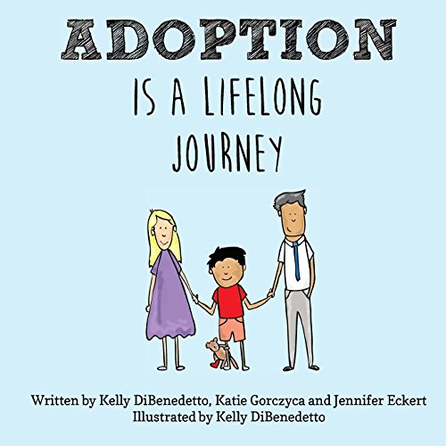 Stock image for Adoption Is a Lifelong Journey for sale by Goodwill of Colorado