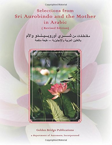 Beispielbild fr Selections from Sri Aurobindo and the Mother in Arabic - Revised Edition zum Verkauf von Revaluation Books