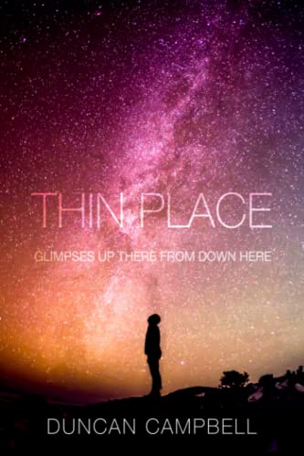 Stock image for Thin Place: Glimpses Up There from Down Here for sale by GF Books, Inc.