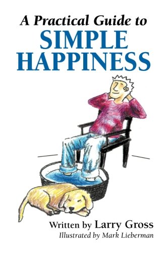 Beispielbild fr A Practical Guide to Simple Happiness zum Verkauf von Revaluation Books