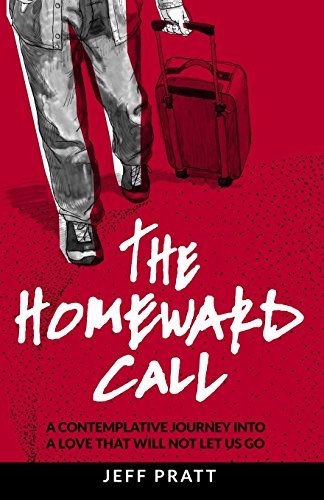 Beispielbild fr The Homeward Call: A Contemplative Journey Into A Love That Will Not Let Us Go zum Verkauf von SecondSale