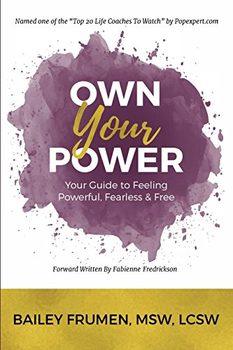 Stock image for Own Your Power: Your Guide to Feeling Powerful, Fearless & Free for sale by Wonder Book