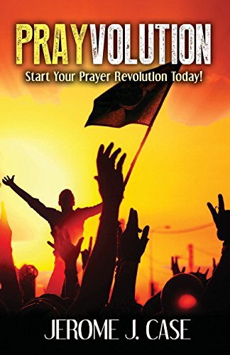 Stock image for Prayvolution: Start Your Prayer Revolution Today! for sale by Lucky's Textbooks