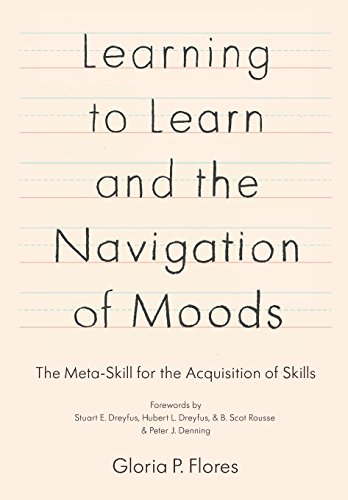 Imagen de archivo de Learning to Learn and the Navigation of Moods: The Meta-Skill for the Acquisition of Skills a la venta por Hilltop Book Shop