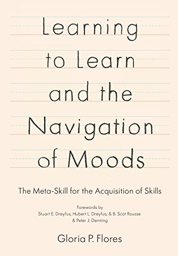 Stock image for Learning to Learn and the Navigation of Moods: The Meta-Skill for the Acquisition of Skills for sale by Hilltop Book Shop