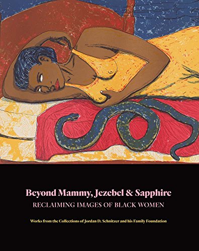 Beispielbild fr Beyond Mammy, Jezebel & Sapphire: Reclaiming Images of Black Women (JORDAN SCHNITZE) zum Verkauf von SecondSale