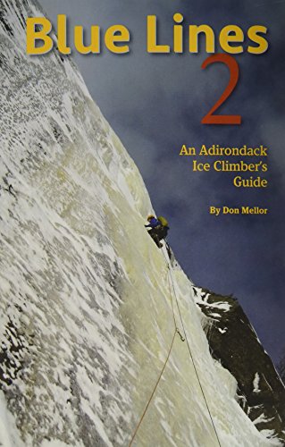 Stock image for Blue Lines 2: An Adirondack Ice Climber's Guide for sale by ThriftBooks-Atlanta