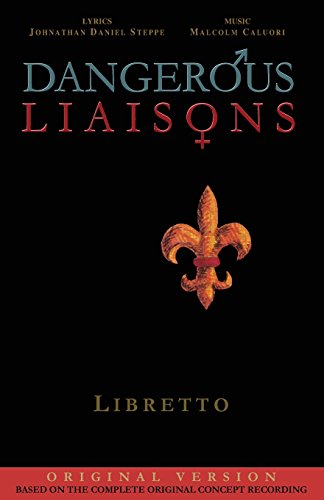 Beispielbild fr Dangerous Liaisons (Libretto): Musicals Complete Script (Musical theatre book & lyrics) zum Verkauf von Lucky's Textbooks