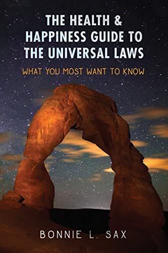 Stock image for The Health & Happiness Guide to the Universal Laws: What You Most Want to Know for sale by St Vincent de Paul of Lane County