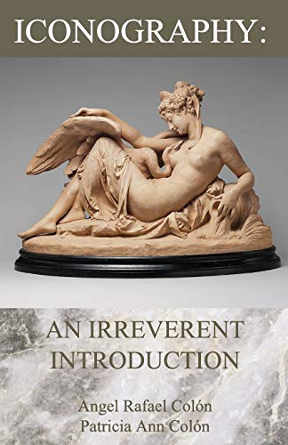 Stock image for Iconography : An Irreverent Introduction for sale by Better World Books: West