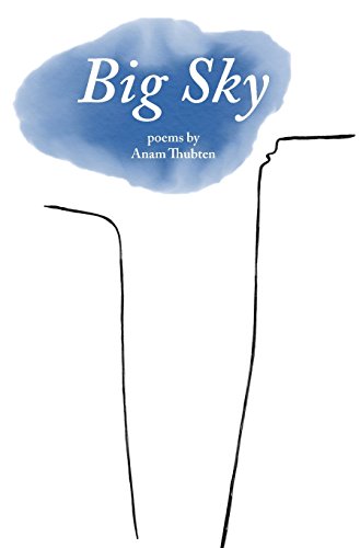 Stock image for Big Sky: Poems by Anam Thubten for sale by WorldofBooks