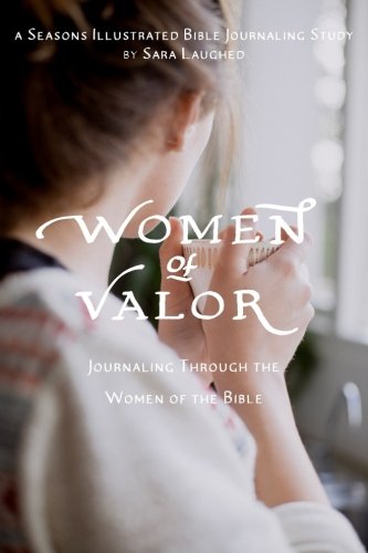 Beispielbild fr Women of Valor: Journaling Through the Women of the Bible : A Seasons Illustrated Bible Journaling Study zum Verkauf von Better World Books