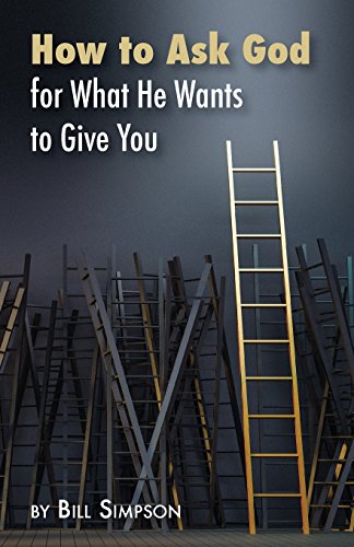 Imagen de archivo de How to Ask God: For What He Wants to Give You a la venta por ThriftBooks-Dallas