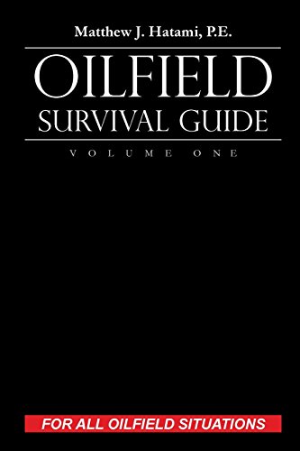 Beispielbild fr Oilfield Survival Guide, Volume One: For All Oilfield Situations zum Verkauf von SecondSale