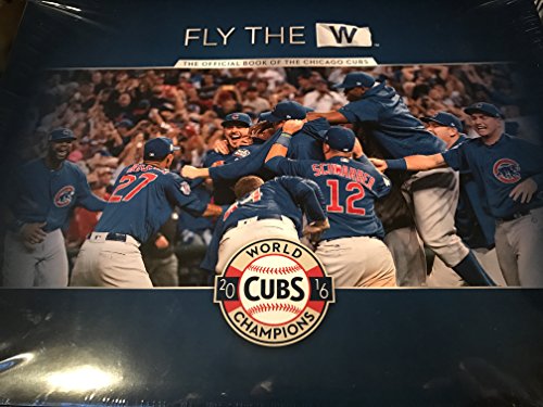 Stock image for Fly The W - Offical Book of the Chicago Cubs for sale by HPB-Red