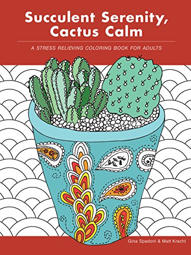 Stock image for Succulent Serenity, Cactus Calm: A Stress Relieving Coloring Book for Adults for sale by Revaluation Books
