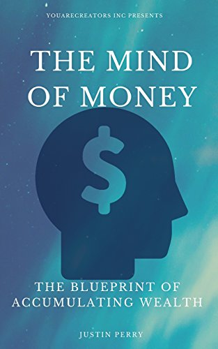 9780692813751: The Mind Of Money: The Blueprint Of Accumulating Wealth