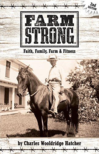 Stock image for Farm Strong: Faith, Family, Farm Fitness for sale by Goodwill Southern California