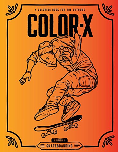 Imagen de archivo de Color X Skateboarding Extreme Sports Coloring and Activity Book - For Adults Teenagers and Kids a la venta por SecondSale