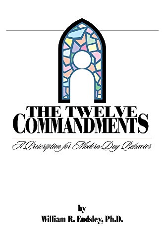 Beispielbild fr The Twelve Commandments: A Prescription for Modern-day Behavior zum Verkauf von West With The Night